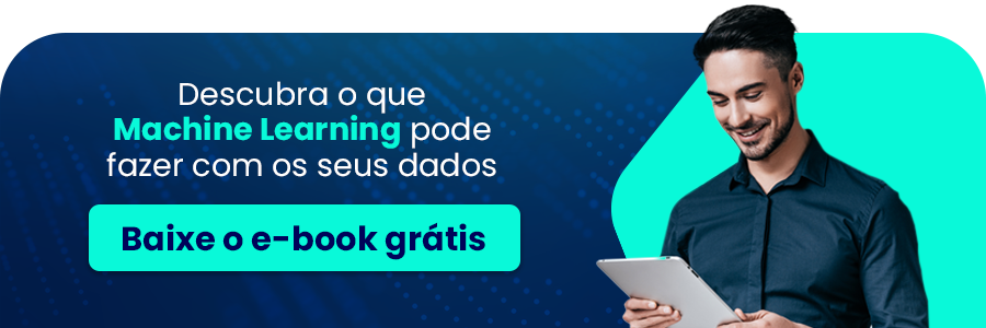 Com o e-book gratuito da A10, venha entender a importância de tecnologias como o Machine Learning para a gestão de dados.